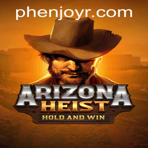 Unveiling the Thrill of ArizonaHeist: A Riveting Experience with Phenjoy