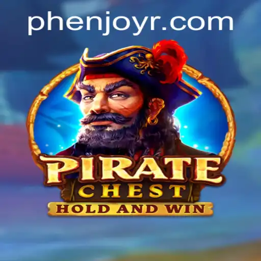 Exploring the Exciting World of PirateChest: A Phenjoy Adventure