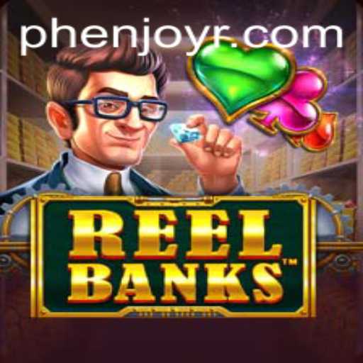Exploring the Exciting World of ReelBanks by Phenjoy